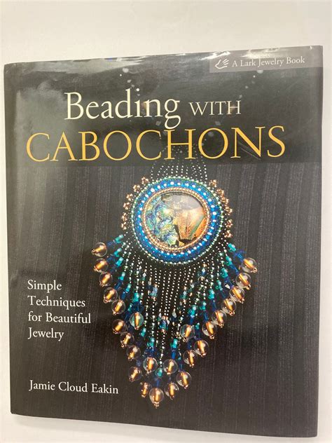 Beading with Cabochons: Simple Techniques for Beautiful Jewelry Reader