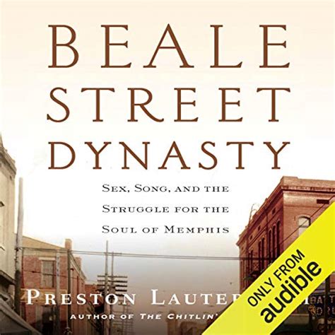 Beale Street Dynasty Sex Song and the Struggle for the Soul of Memphis Epub