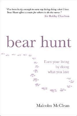 Bear Hunt Earn Your Living By Doing What You Love Epub