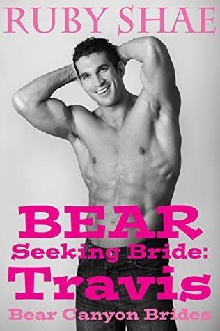 Bear Seeking Bride Travis Bear Canyon Brides Book 1 PDF