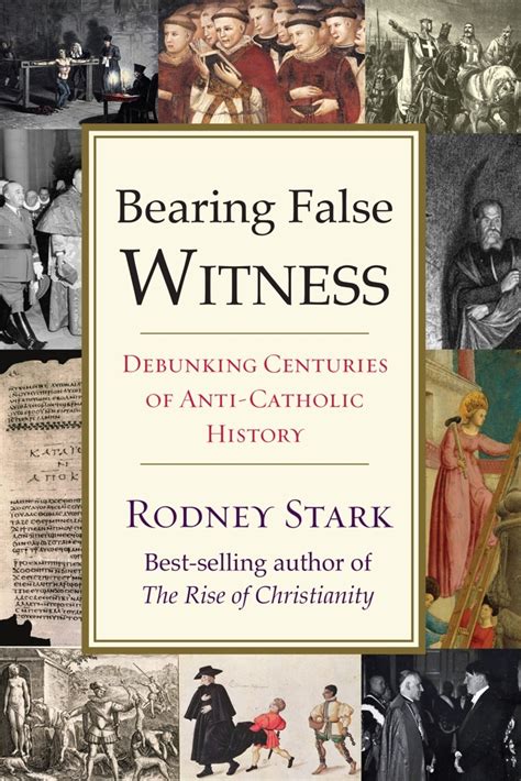 Bearing False Witness Debunking Centuries of Anti-Catholic History Epub