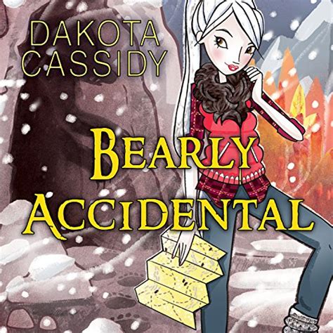 Bearly Accidental Accidentally Paranormal Series Book 12 Reader