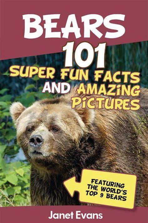 Bears 101 Fun Facts and Amazing Pictures Featuring The World s Top 9 Bears Epub