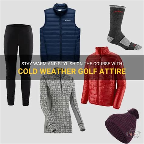 Beat the Cold: An Ultimate Guide to Warm Golfing Attire