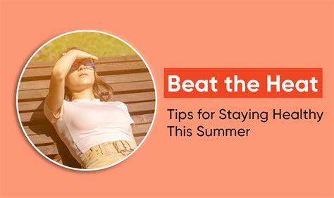 Beat the Heat: Your Ultimate Guide to Thriving in the Summer Season