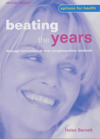 Beating the Years Through Conventional and Complementary Methods Illustrated Edition Reader