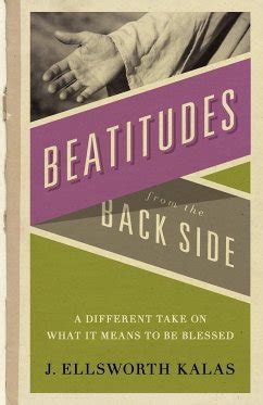 Beatitudes From the Back Side A Different Take on What It Means to be Blessed Kindle Editon