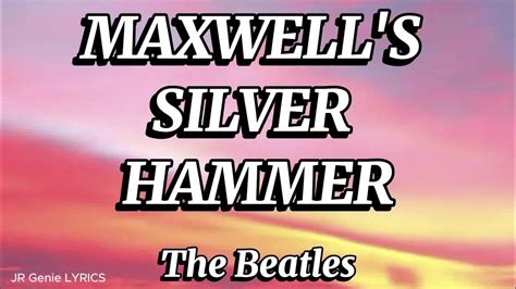 Beatles' Maxwell's Silver Hammer Lyrics: An In-Depth Exploration