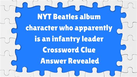 Beatles Album Characters as Infantry Leaders: A Comprehensive Guide