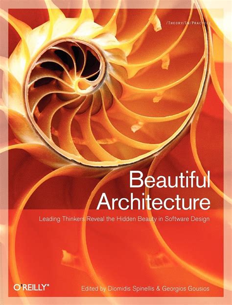 Beautiful Architecture Leading Thinkers Reveal the Hidden Beauty in Software Design Epub