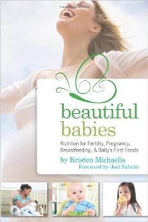 Beautiful Babies Nutrition for Fertility Pregnancy Breast-feeding and Baby s First Foods Kindle Editon
