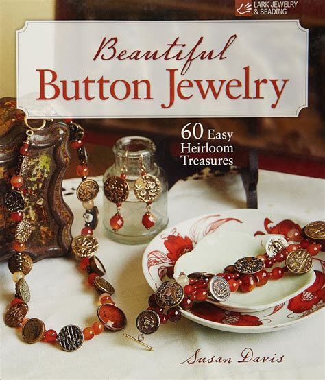 Beautiful Button Jewelry 60 Easy Heirloom Treasures Doc