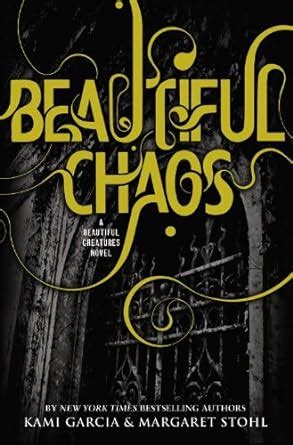 Beautiful Chaos Beautiful Creatures Book 3