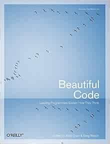 Beautiful Code: Leading Programmers Explain How They Think (Theory in Practice (OReilly)) Epub