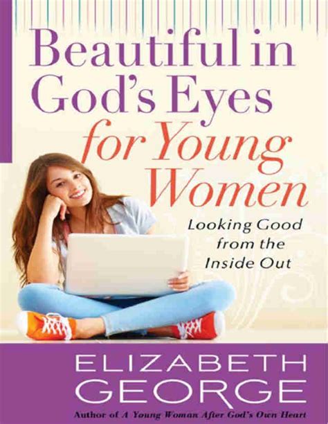 Beautiful in God's Eyes for Young Women Looking Good from the Inside Out PDF