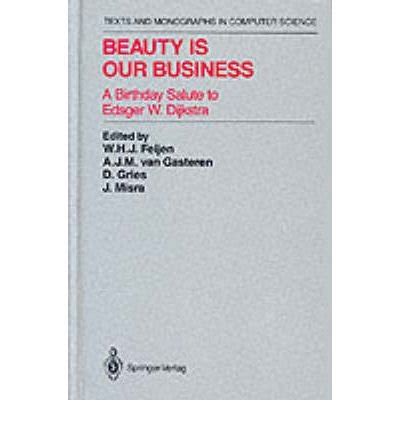 Beauty Is Our Business A Birthday Salute to Edsger W. Dijkstra 1 Ed. 90 Doc