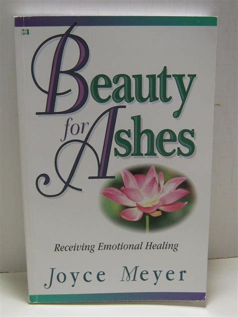 Beauty for Ashes Receiving Emotional Healing Reader