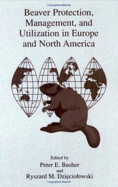 Beaver Protection, Management, and Utilization in Europe and North America Kindle Editon