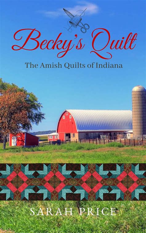 Becky s Quilt The Amish Quilts of Indiana Reader