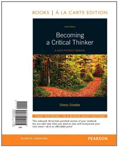 Becoming A Critical Thinker A User-Friendly Manual Books a la Carte Edition 6th Edition PDF