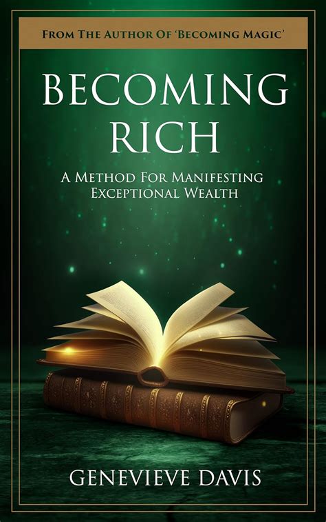 Becoming Rich A Method for Manifesting Exceptional Wealth A Course in Manifesting Book 4 PDF