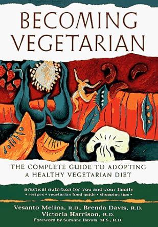Becoming Vegetarian The Complete Guide to Adopting a Healthy Vegetarian Diet Epub