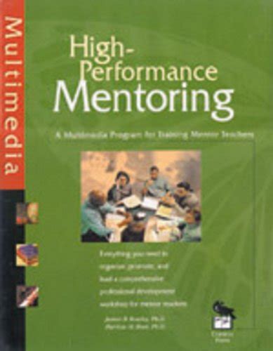 Becoming a High-Performance Mentor A Multimedia Kit for Professional Development Reader