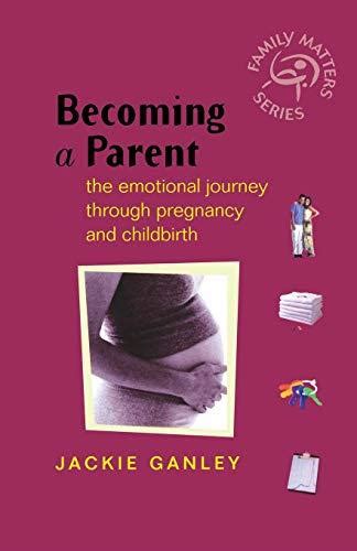 Becoming a Parent The Emotional Journey Through Pregnancy and Childbirth Epub