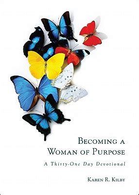 Becoming a Woman of Purpose A Thirty-One Day Devotional Reader