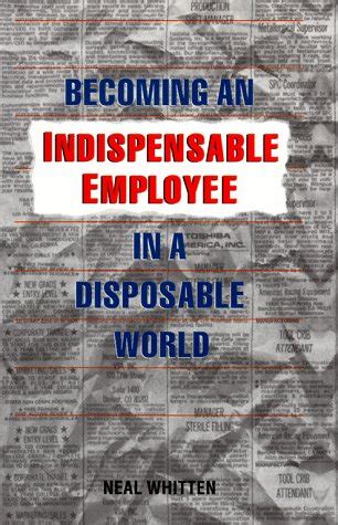 Becoming an Indispensable Employee in a Disposable World PDF