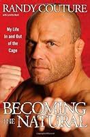 Becoming the Natural My Life In and Out of the Cage Kindle Editon