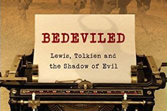 Bedeviled Lewis Tolkien and the Shadow of Evil Kindle Editon