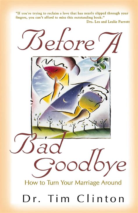 Before A Bad Goodbye How to Turn Your Marriage Around PDF