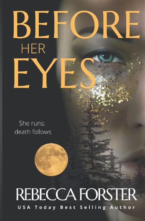 Before Her Eyes Psychological Thriller by Rebecca Forster 2012-03-22 Kindle Editon