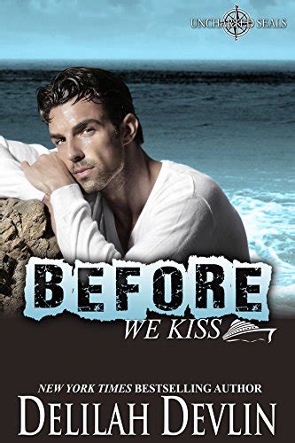 Before We Kiss Uncharted SEALs Book 6 Reader