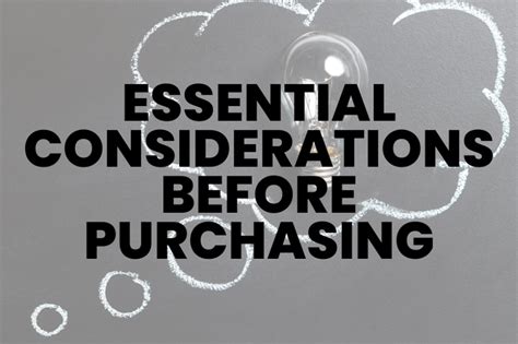 Before You Purchase: Essential Considerations