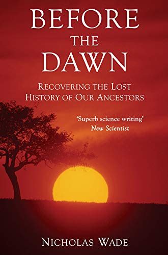 Before the Dawn Recovering the Lost History of Our Ancestors PDF