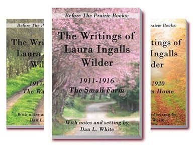 Before the Prairie Books The Writings of Laura Ingalls Wilder 1911 1916 The Small Farm Epub