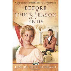 Before the Season Ends A Regency Inspirational Romance PDF