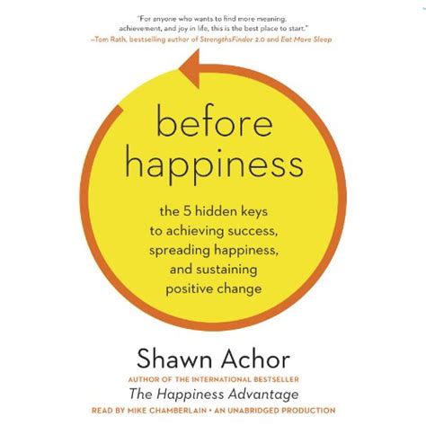 Before.Happiness.The.5.Hidden.Keys.to.Achieving.Success.Spreading.Happiness.and.Sustaining.Positive.Change Ebook PDF