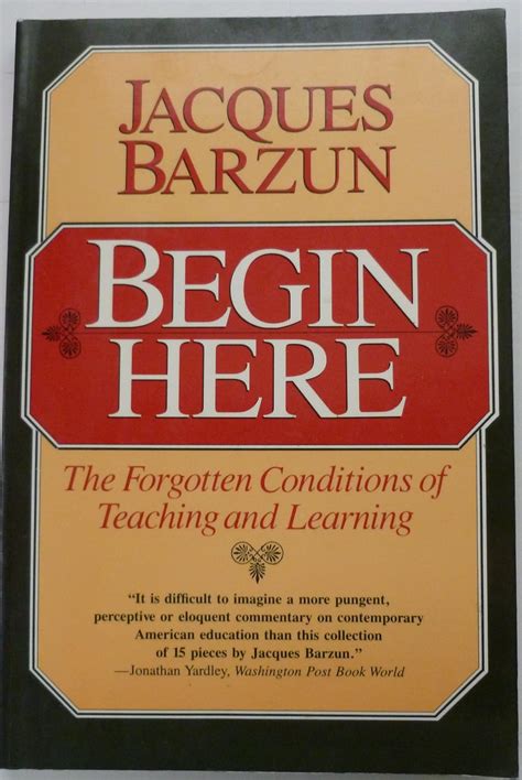 Begin Here The Forgotten Conditions of Teaching and Learning Kindle Editon