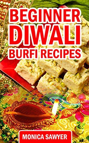 Beginner Diwali Burfi Recipes Kindle Editon