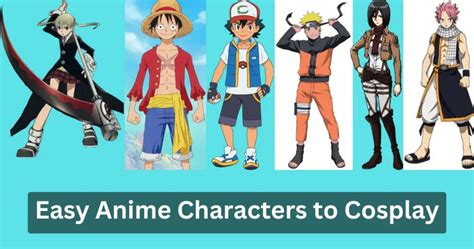 Beginner-Friendly Anime Characters for Effortless Cosplay