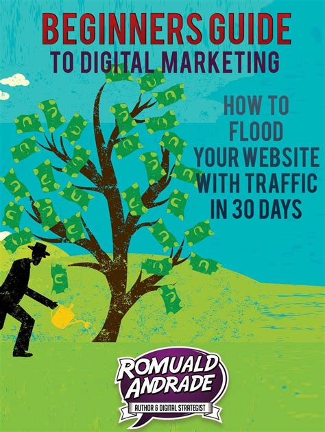 Beginners Guide to Digital Marketing How To Flood Your Website With Traffic in 30 days Epub