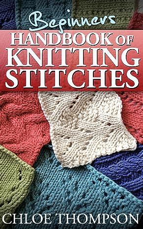 Beginners Handbook of Knitting Stitches Learn How to Knit Great New Stitches Doc