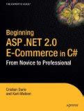 Beginning ASP.NET 2.0 E-Commerce in C# 2005 From Novice to Professional 1st Edition PDF