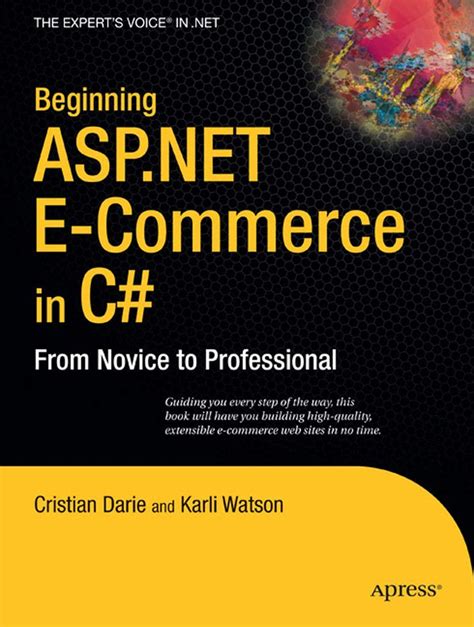 Beginning ASP.NET E-Commerce in C# From Novice to Professional Kindle Editon