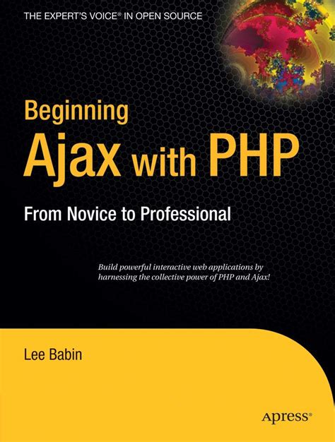 Beginning Ajax with PHP From Novice to Professional 1st Edition Epub