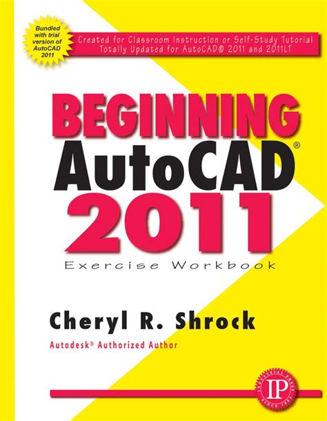 Beginning AutoCAD 2011 Exercise Workbook Reader