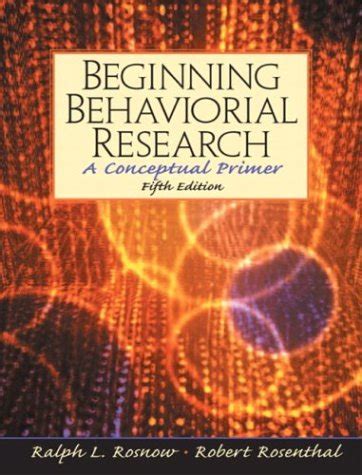 Beginning Behavioral Research A Conceptual Primer 5th Edition Reader